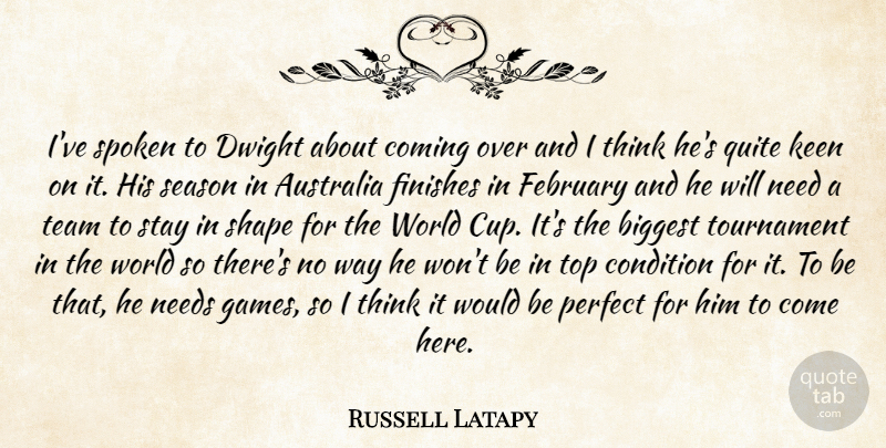 Russell Latapy Quote About Australia, Biggest, Coming, Condition, Dwight: Ive Spoken To Dwight About...