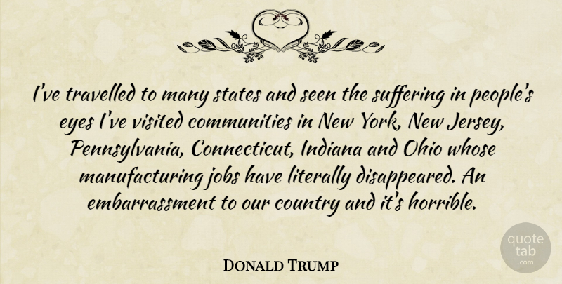 Donald Trump Quote About Country, Jobs, New York: Ive Travelled To Many States...