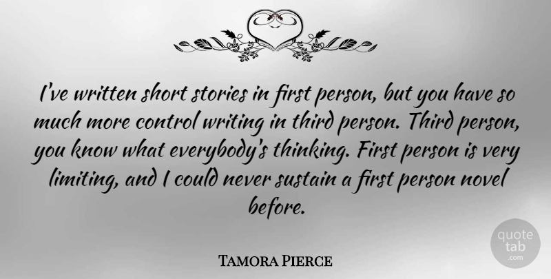 Tamora Pierce Quote About Writing, Thinking, Stories: Ive Written Short Stories In...