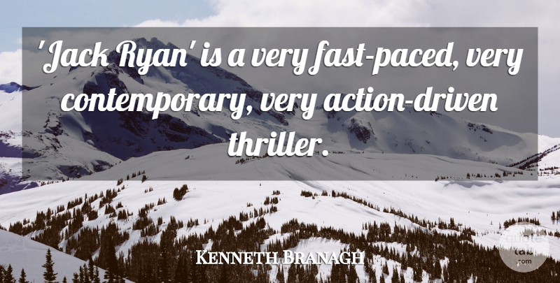 Kenneth Branagh Quote About undefined: Jack Ryan Is A Very...