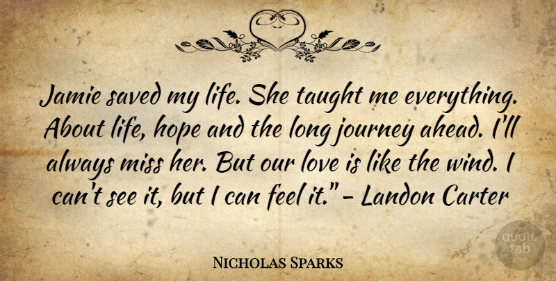 Nicholas Sparks Quote About Journey, Love Is, Wind: Jamie Saved My Life She...
