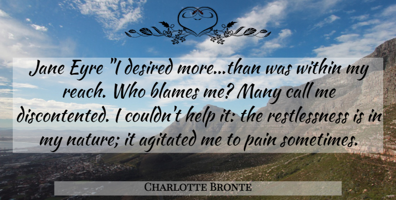 Charlotte Bronte Quote About Pain, Helping, Blame: Jane Eyre I Desired Morethan...