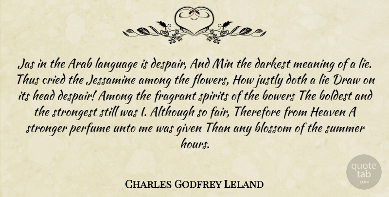 Charles Godfrey Leland Quote About Summer, Lying, Flower: Jas In The Arab Language...