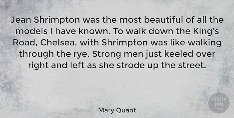 Mary Quant Quote About Jean, Left, Men, Models, Walk: Jean Shrimpton Was The Most...