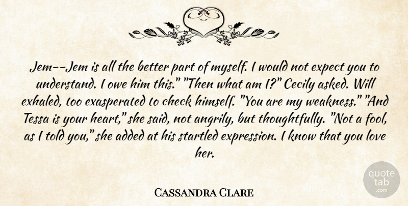 Cassandra Clare Quote About Heart, Expression, Fool: Jem Jem Is All The...