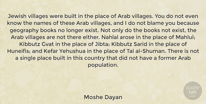 Moshe Dayan Quote About Country, Book, Israel: Jewish Villages Were Built In...