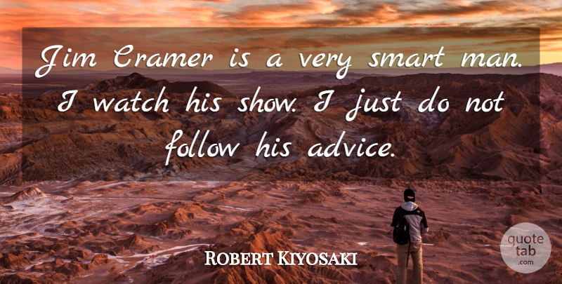 Robert Kiyosaki Quote About Jim, Watch: Jim Cramer Is A Very...