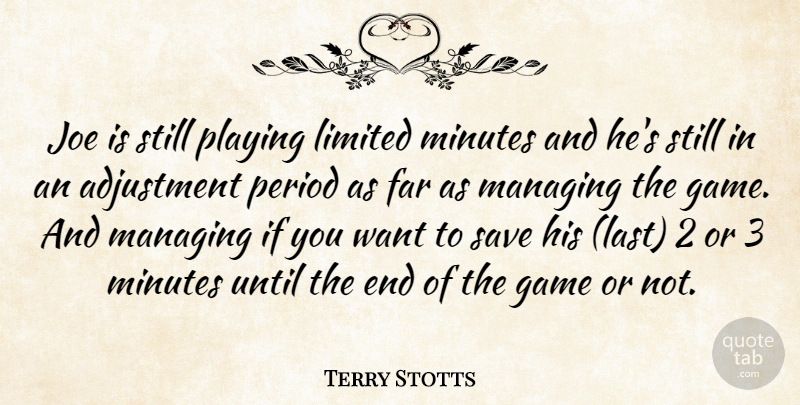 Terry Stotts Quote About Adjustment, Far, Game, Joe, Limited: Joe Is Still Playing Limited...