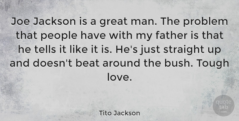 Tito Jackson Quote About Beat, Great, Jackson, Joe, Love: Joe Jackson Is A Great...