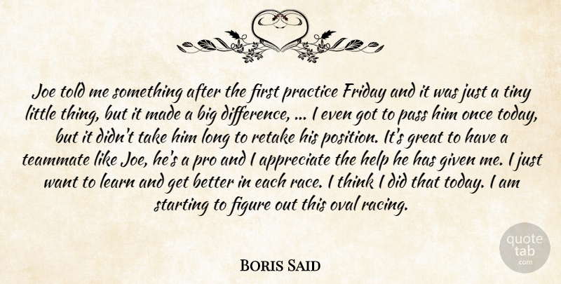 Boris Said Quote About Appreciate, Figure, Friday, Given, Great: Joe Told Me Something After...