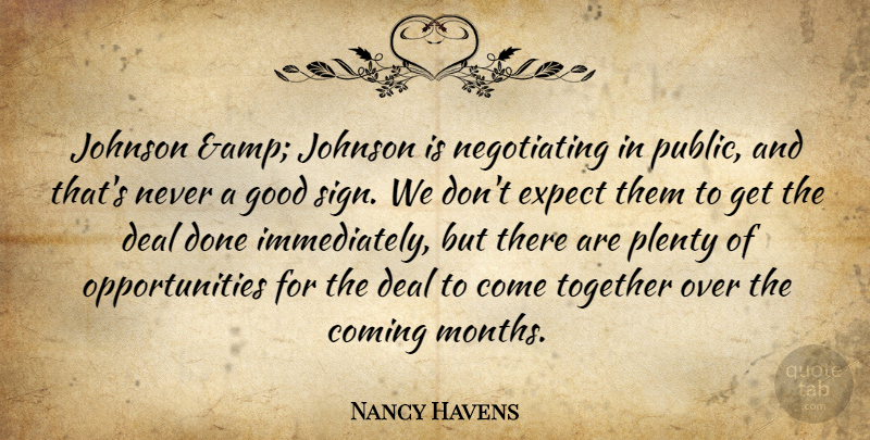 Nancy Havens Quote About Coming, Deal, Expect, Good, Johnson: Johnson Amp Johnson Is Negotiating...
