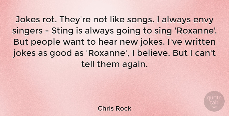 Chris Rock Quote About Good, Jokes, People, Singers, Sting: Jokes Rot Theyre Not Like...