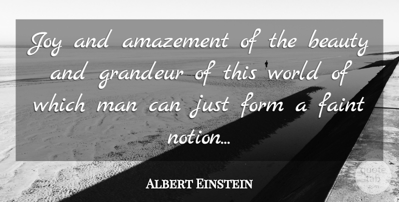 Albert Einstein Quote About Men, Joy, World: Joy And Amazement Of The...