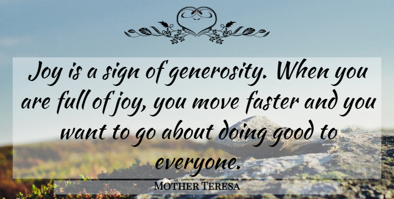 Mother Teresa Quote About Moving, Generosity, Joy: Joy Is A Sign Of...