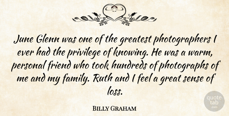 Billy Graham Quote About Friend, Glenn, Greatest, June, Personal: June Glenn Was One Of...