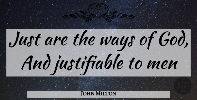 John Milton Quote About Men, Ways: Just Are The Ways Of...