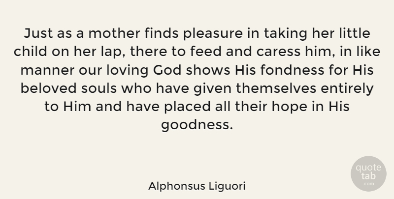 Alphonsus Liguori Quote About Mother, Children, Soul: Just As A Mother Finds...