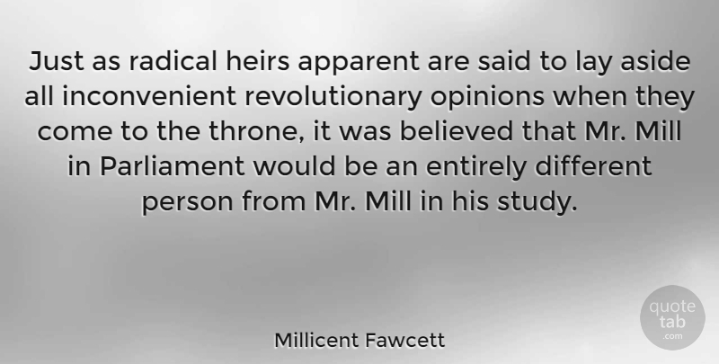 Millicent Fawcett Quote About Apparent, Aside, Believed, Entirely, Lay: Just As Radical Heirs Apparent...
