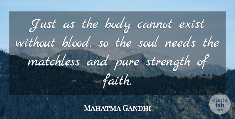 Mahatma Gandhi Quote About Yoga, Blood, Soul: Just As The Body Cannot...