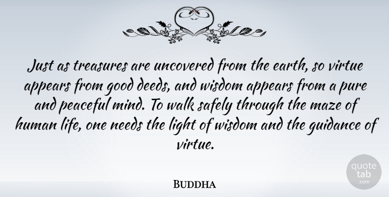 Buddha Quote About Appears, Good, Guidance, Human, Indian Leader: Just As Treasures Are Uncovered...