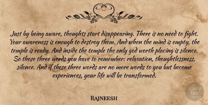 Rajneesh Quote About Fighting, Silence, Relaxation: Just By Being Aware Thoughts...