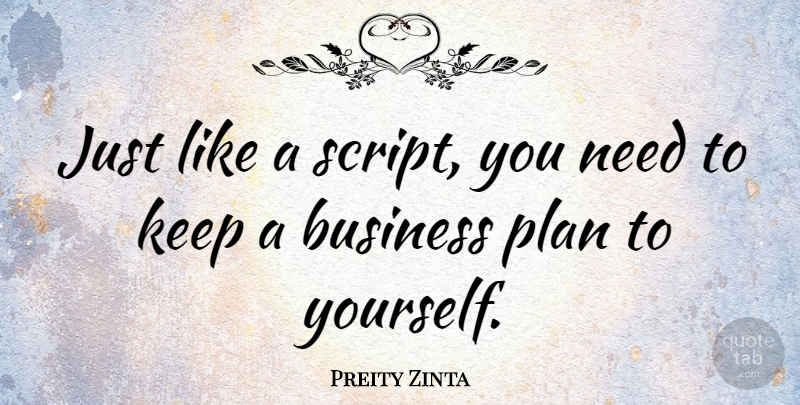 Preity Zinta Quote About Scripts, Needs, Plans: Just Like A Script You...
