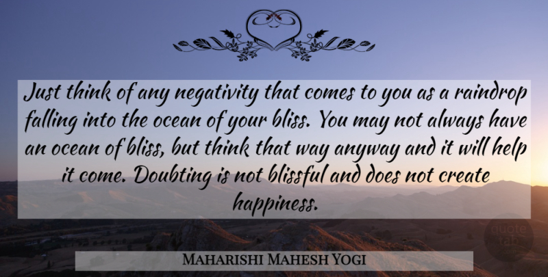 Maharishi Mahesh Yogi Quote About Ocean, Fall, Thinking: Just Think Of Any Negativity...