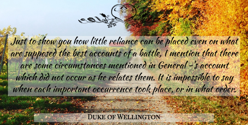 Duke of Wellington Quote About Order, Battle, Important: Just To Show You How...