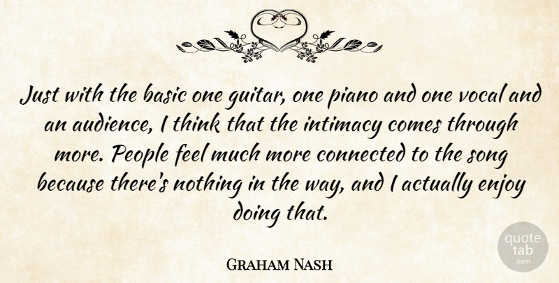 Graham Nash Quote About Song, Thinking, Guitar: Just With The Basic One...