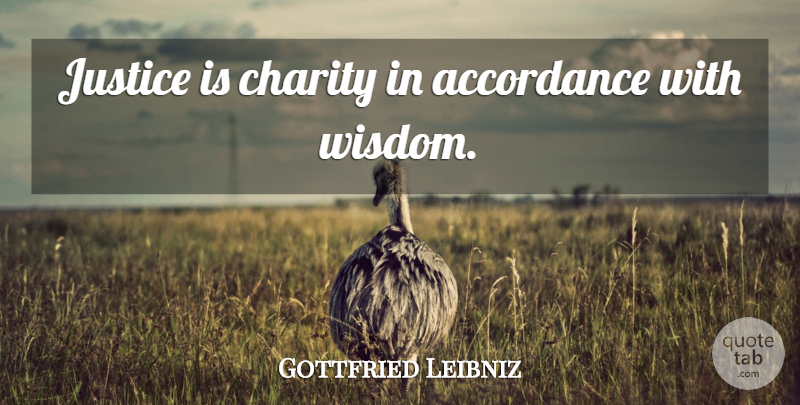 Gottfried Leibniz Quote About Justice, Charity: Justice Is Charity In Accordance...
