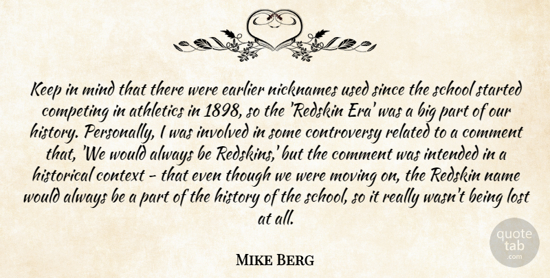 Mike Berg Quote About Athletics, Comment, Competing, Context, Earlier: Keep In Mind That There...
