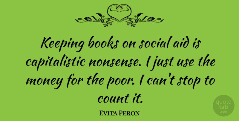 Evita Peron Quote About Book, History, Use: Keeping Books On Social Aid...