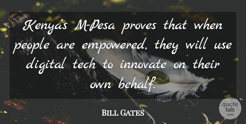 Bill Gates Quote About People, Use, Digital: Kenyas M Pesa Proves That...