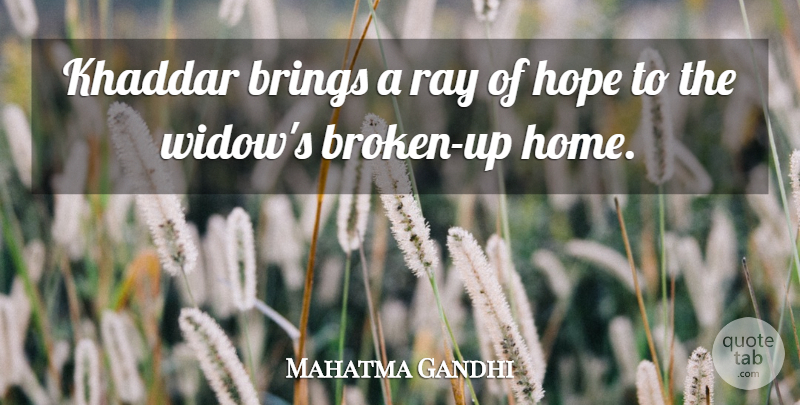 Mahatma Gandhi Quote About Home, Broken, Widows: Khaddar Brings A Ray Of...