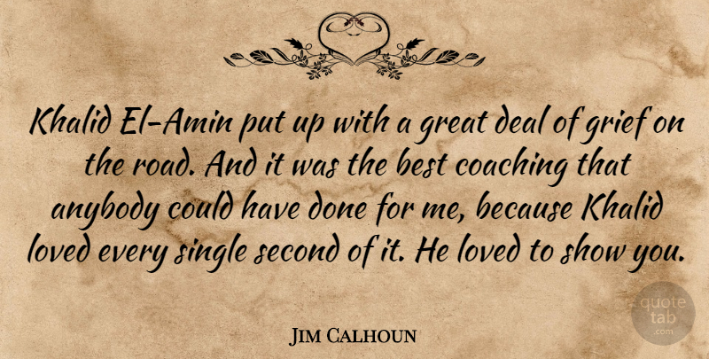 Jim Calhoun Quote About Anybody, Best, Coaching, Deal, Great: Khalid El Amin Put Up...