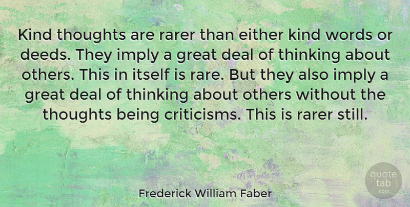 Frederick William Faber Quote About Thinking, Kind Thoughts, Judgemental: Kind Thoughts Are Rarer Than...