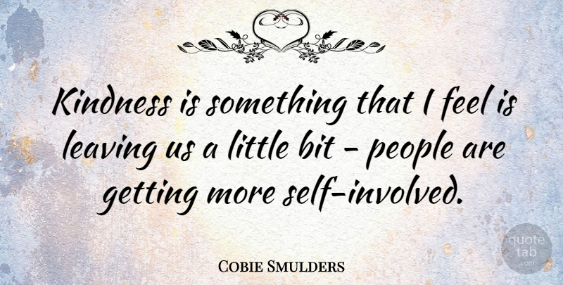 Cobie Smulders Quote About Kindness, Self, People: Kindness Is Something That I...