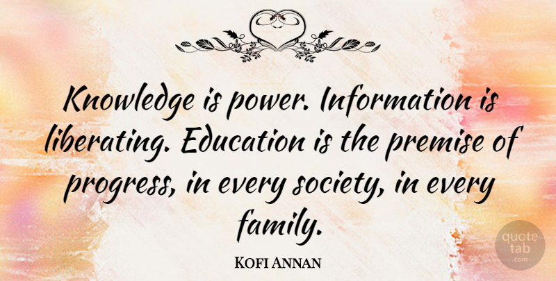 Kofi Annan Quote About Education, Knowledge, Information Is Power: Knowledge Is Power Information Is...