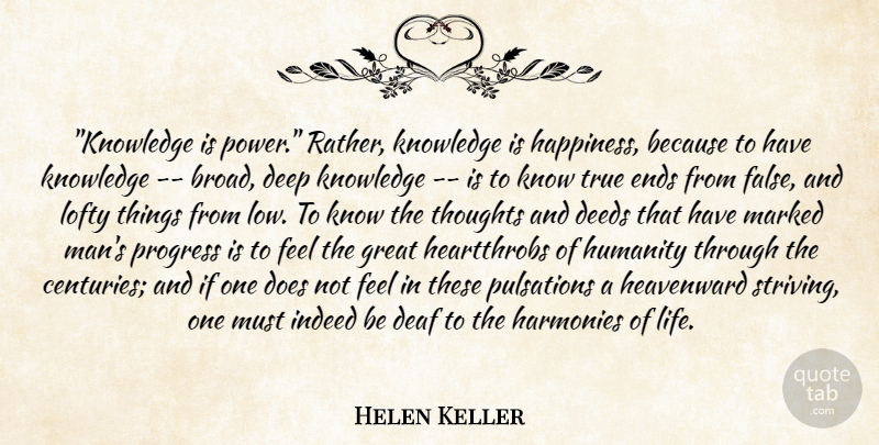 Helen Keller Quote About Deaf, Deeds, Deep, Ends, Great: Knowledge Is Power Rather Knowledge...