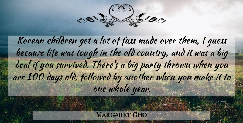 Margaret Cho Quote About Country, Children, Party: Korean Children Get A Lot...