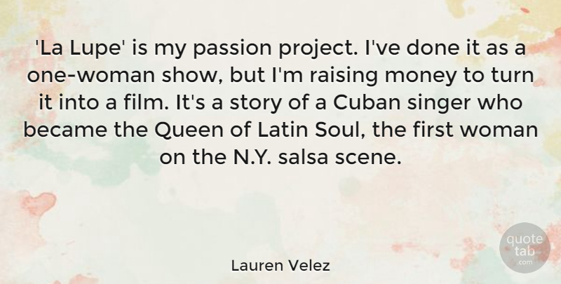 Lauren Velez Quote About Became, Cuban, Latin, Money, Queen: La Lupe Is My Passion...