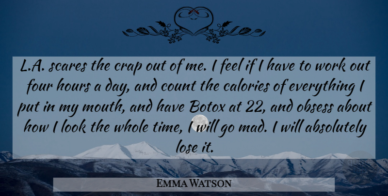 Emma Watson Quote About Work Out, Mad, Scare: La Scares The Crap Out...