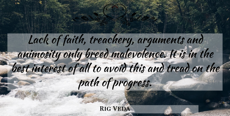 Rig Veda Quote About Animosity, Avoid, Best, Breed, Interest: Lack Of Faith Treachery Arguments...