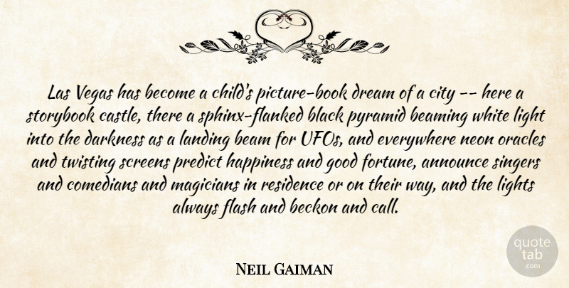 Neil Gaiman Quote About Dream, Children, Book: Las Vegas Has Become A...