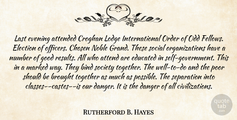 Rutherford B. Hayes Quote About Government, Self, Order: Last Evening Attended Croghan Lodge...