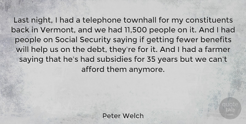 Peter Welch Quote About Night, Years, People: Last Night I Had A...