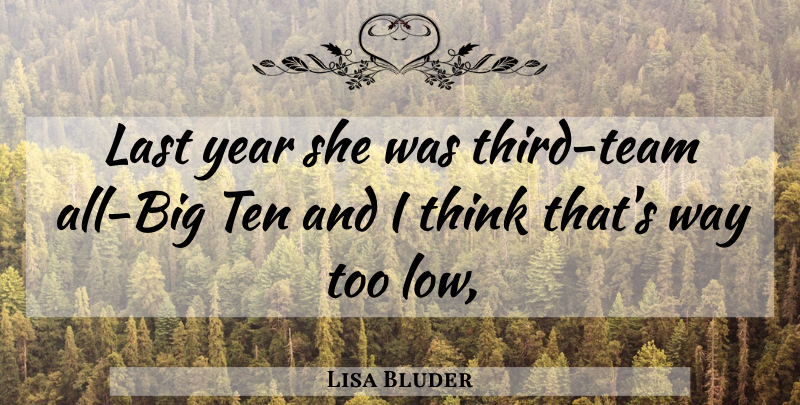 Lisa Bluder Quote About Last, Ten, Year: Last Year She Was Third...