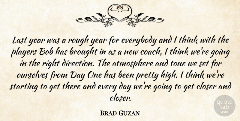 Brad Guzan Quote About Atmosphere, Bob, Brought, Closer, Everybody: Last Year Was A Rough...