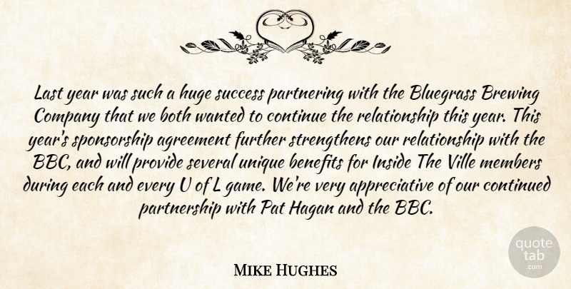 Mike Hughes Quote About Agreement, Benefits, Bluegrass, Both, Company: Last Year Was Such A...