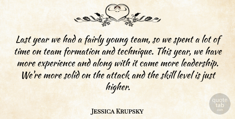 Jessica Krupsky Quote About Along, Attack, Came, Experience, Fairly: Last Year We Had A...